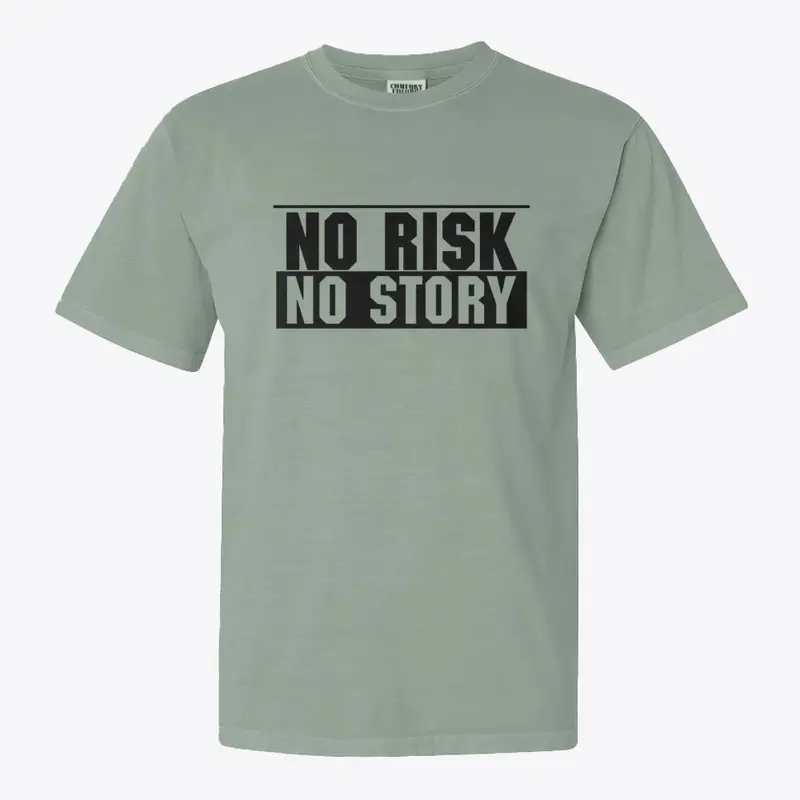 No Risk, No Story